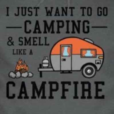 I Just Want To Go Camping